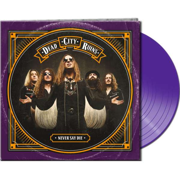 DEAD CITY RUINS – Never Say Die - Ltd. Gtf. Purple Vinyl
